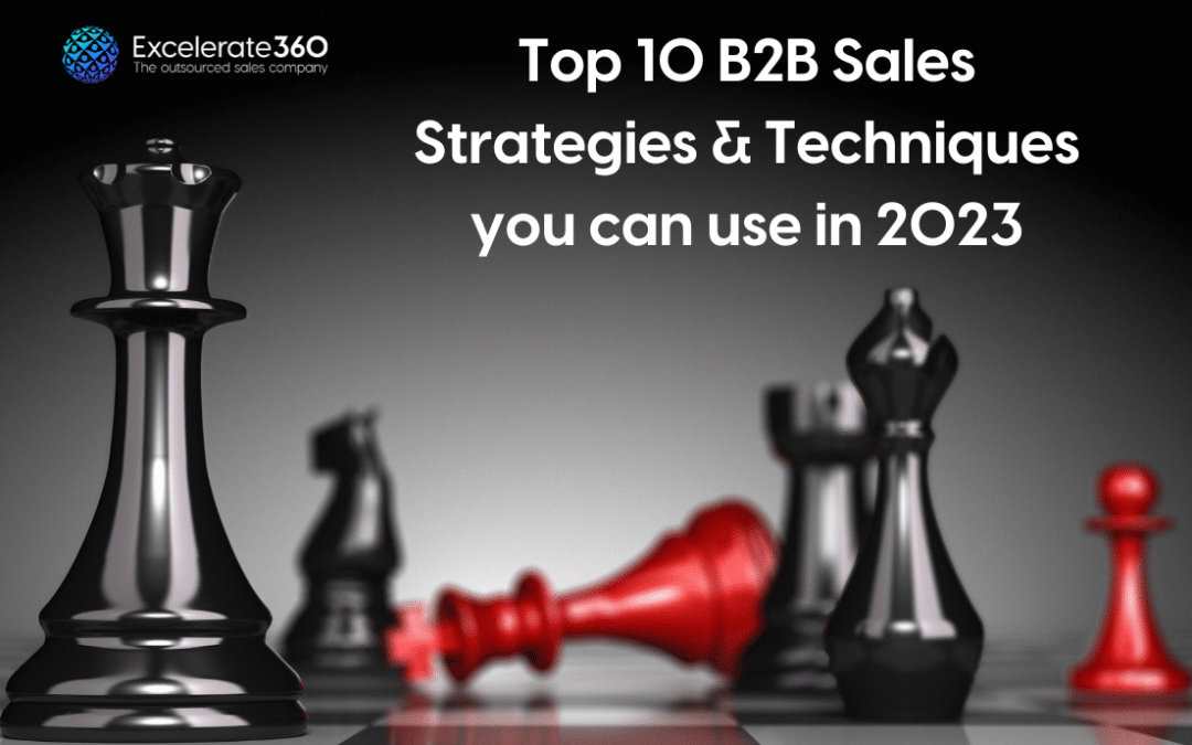 Top 10 B2B Sales Strategies & Techniques you can use in 2023